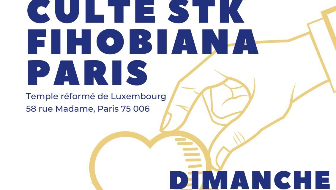 Culte STK  Fihobiana Paris le dimanche 22 mai à 10h30