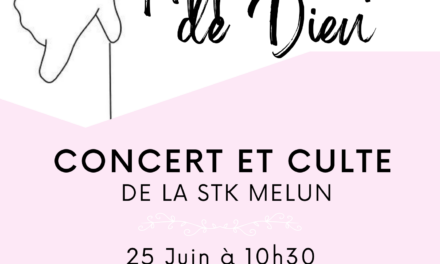 Invitation LDF/ Concert/ Culte STK MELUN :  25 Juin