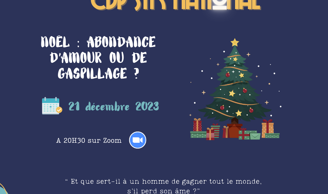 21.12.2023 Cellule de Prière STK Nationale – Noël : abondance d’amour ou de gaspillage ?!