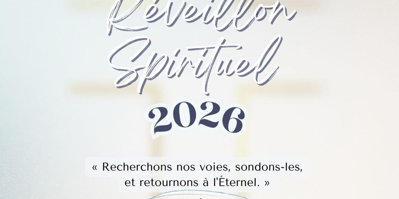 RÉVEILLON SPIRITUEL 2026 – 31 décembre 2025